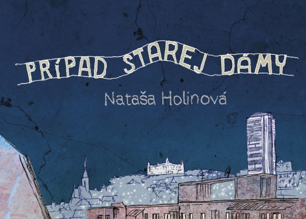 Prípad starej dámy - Nataša Holinová