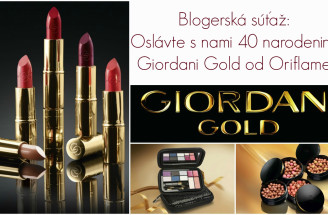 Blogerská súťaž: Oslávte s nami 40 narodeniny Giordani Gold od Oriflame a vyhrajte krásne ceny