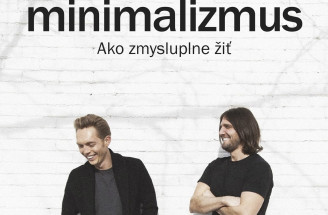 Minimalizmus: Kniha o najdôležitejších hodnotách v našich životoch