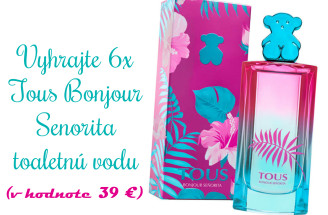 Vyhrajte 6x Tous Bonjour Senorita toaletnú vodu (v hodnote 39 €)