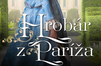 Hrobár z Paríža: História aj romantika v dobrodružnom príbehu