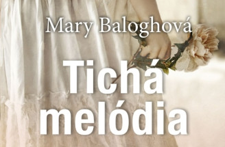 Historická romanca od Mary Baloghovej - Tichá melódia