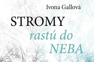 Stromy rastú do neba: Dojímavý príbeh plný nešťastia, ale aj lásky