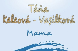Mama: Vyšla nová Keleová-Vasilková!