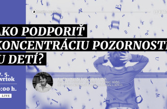 Problematické štúdium, ale aj neobyčajné nadanie: Ako vychovávať deti s ADHD?