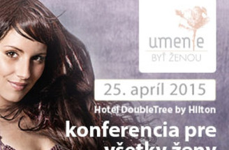 Konferencia Umenie byť Ženou 2015