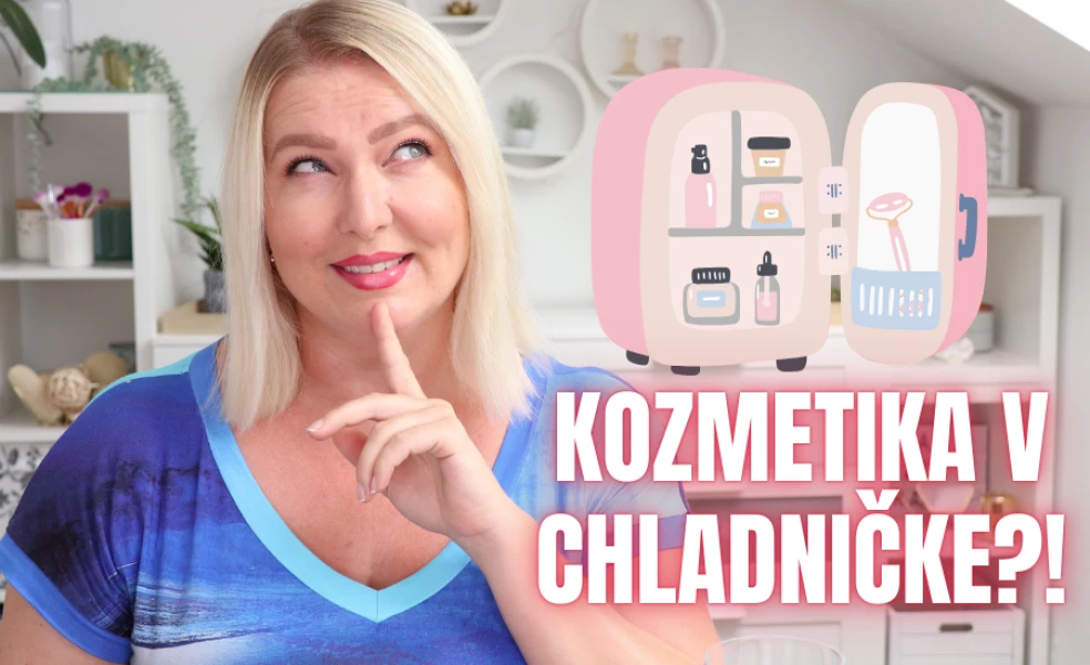 kozmetika v chladničke