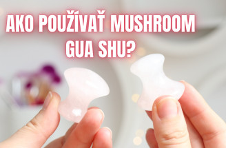 VIDEO: Mushroom gua sha – tipy na správne používanie a návod na rýchlu masáž