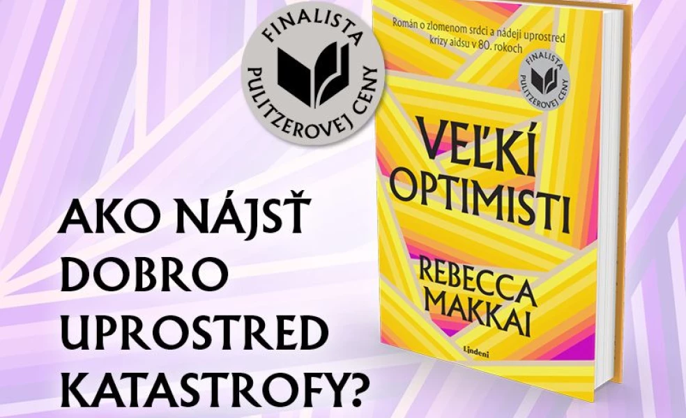 Rebecca Makkai Veľkí optimisti