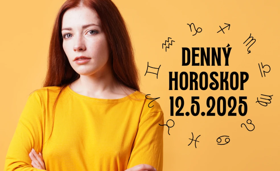 Horoskop na dnes 12 máj 2025
