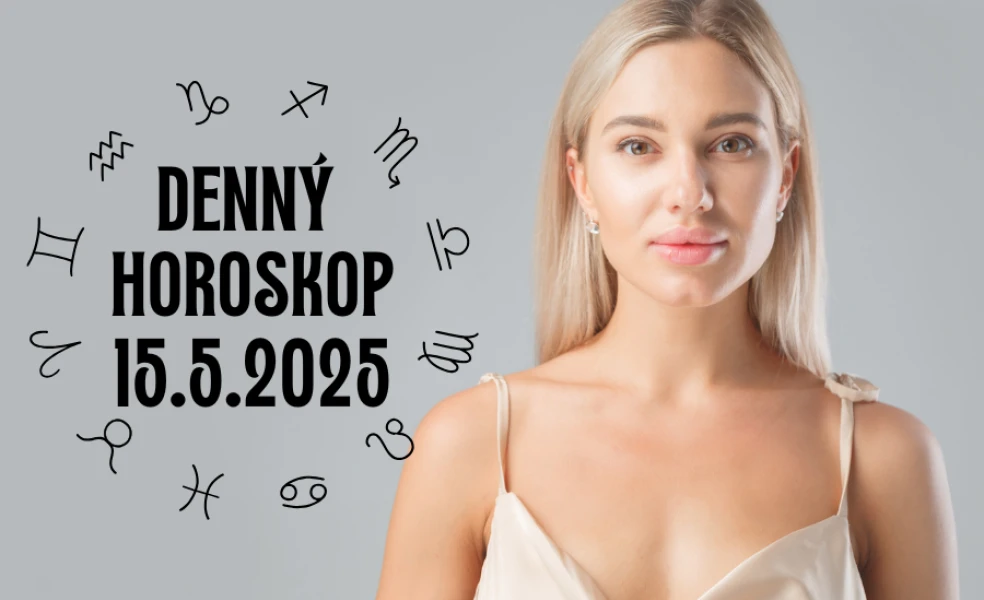 Horoskop na dnes 15 máj 2025
