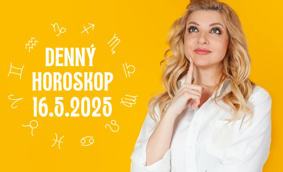 Horoskop na dnes 16 máj 2025
