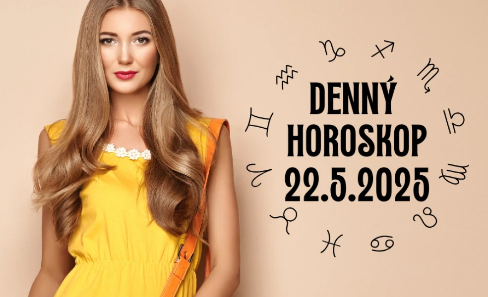 Horoskop na dnes 22 máj 2025