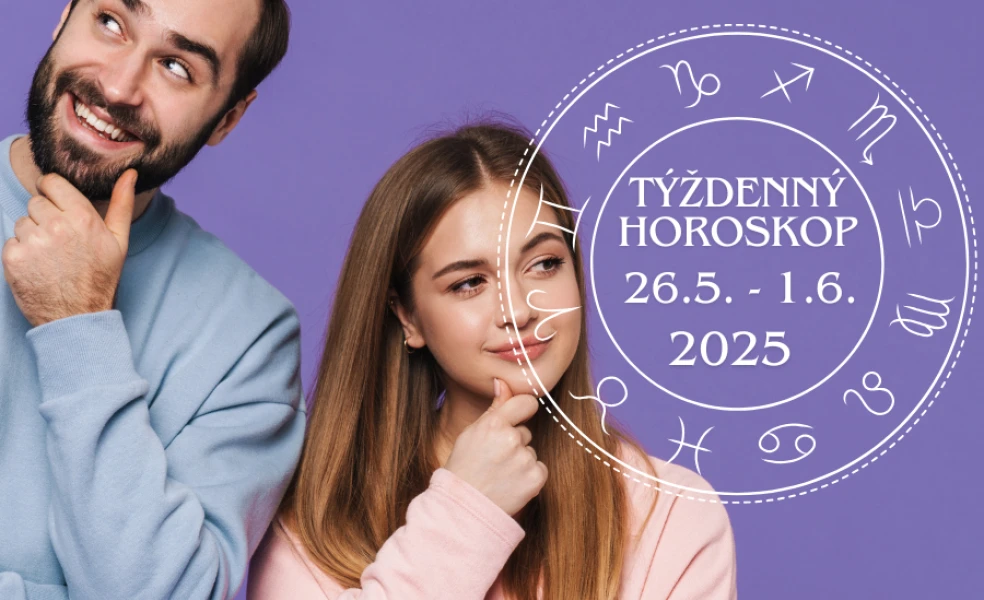 Týždenný horoskop od 26 mája do 1 júna 2025