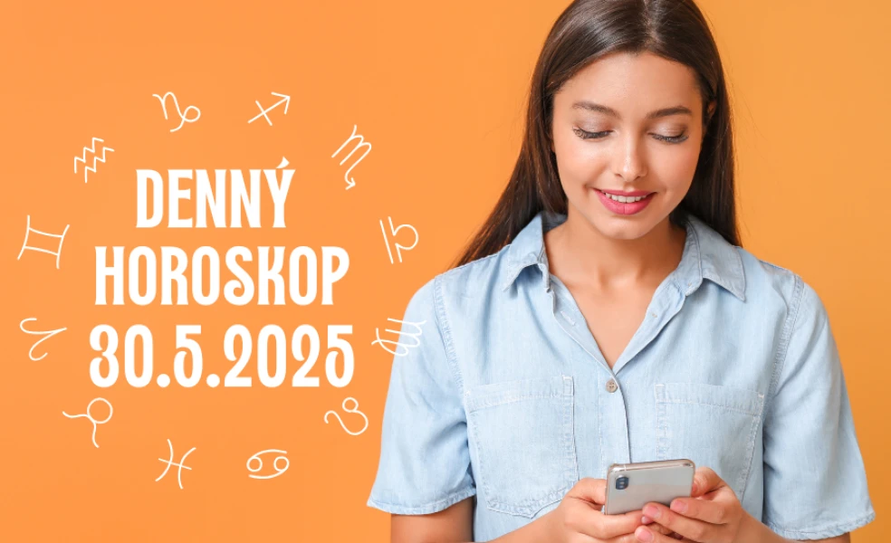 Horoskop na dnes 30 máj 2025
