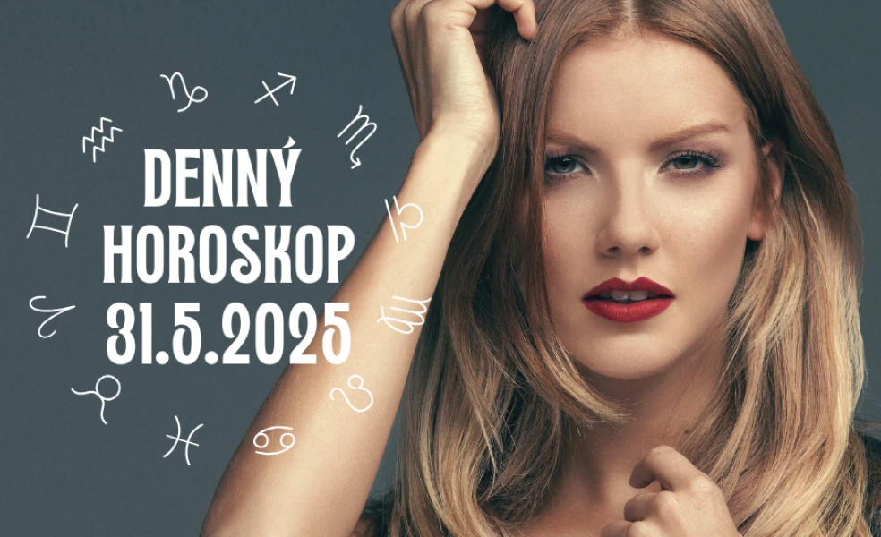 Horoskop na dnes 31 máj 2025