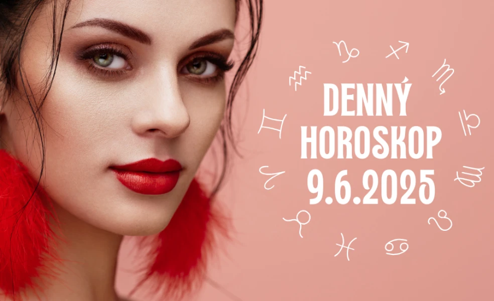 Horoskop na dnes 9 jún 2025