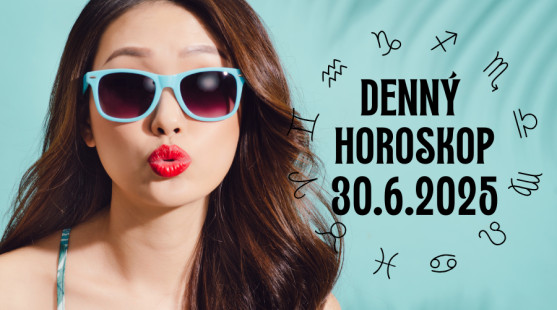 Horoskop na dnes: 30. jún 2025