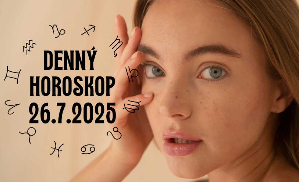 Horoskop na dnes 26 júl 2025