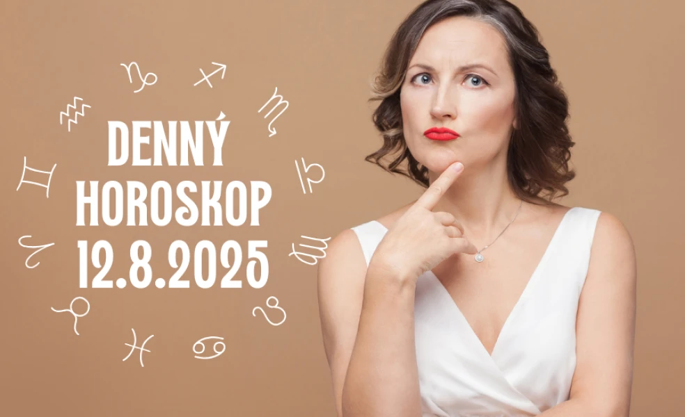 Horoskop na dnes 12 august 2025