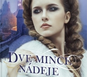 Dve mince nádeje: Napínavá historická romanca