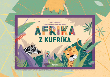 Afrika z kufríka: Zábava pre deti od slovenských autoriek