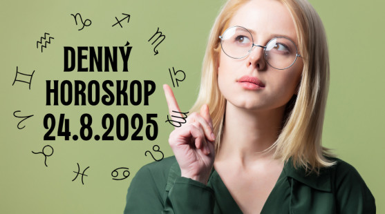 Horoskop na dnes: 24. august 2025