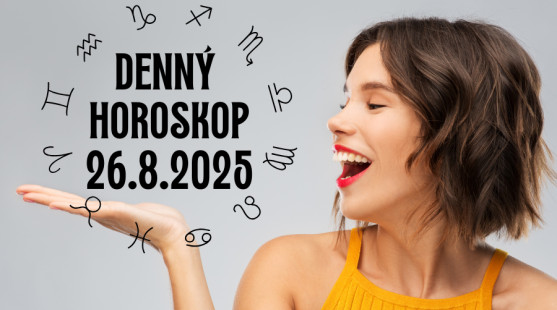 Horoskop na dnes: 26. august 2025
