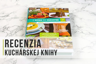 Kuchárska kniha Z fitka do kuchyne 1 (recenzia)