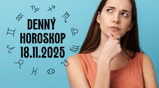 Horoskop na dnes: 18. november 2025