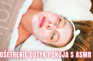 VIDEO: Astrali celotelové a tvárové ošetrenie Dotyk pokoja s ASMR technikami