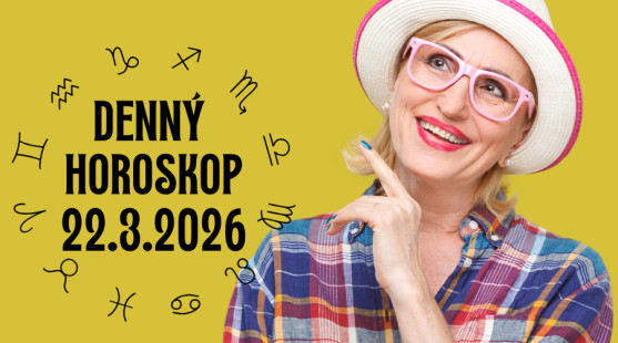 Horoskop na dnes: 22. marec 2026