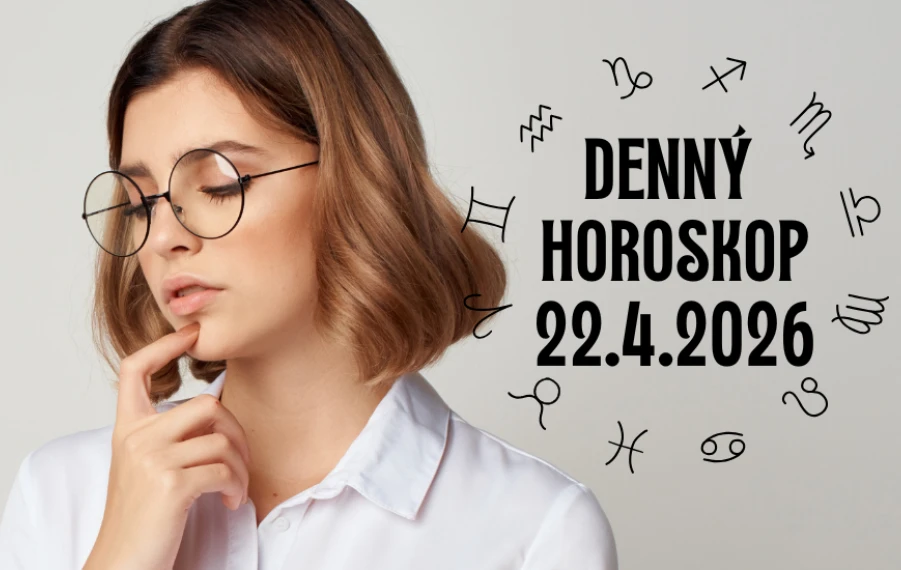 Horoskop na dnes 22 apríl 2026