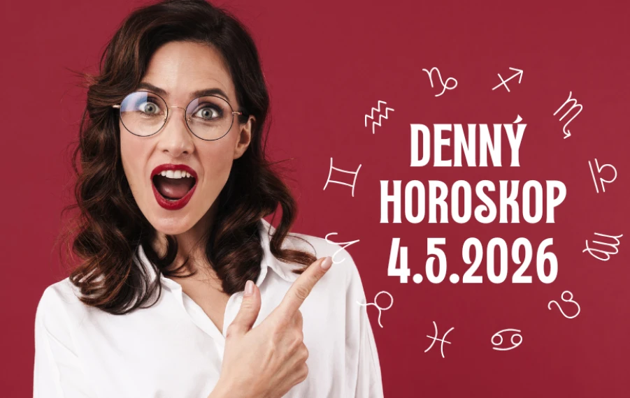 Horoskop na dnes 4 máj 2026