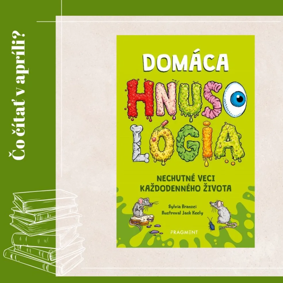 Domáca HNUSOLÓGIA: Nechutné veci každodenného života