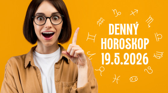 Horoskop na dnes: 19. máj 2026