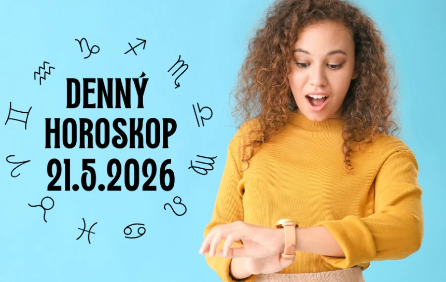 Horoskop na dnes 21 máj 2026