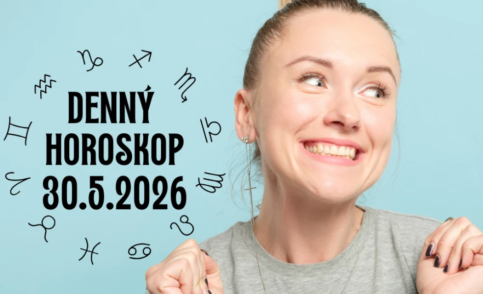Horoskop na dnes 30 máj 2026