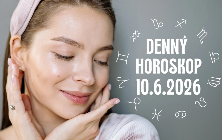 Horoskop na dnes 10 jún 2026
