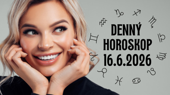 Horoskop na dnes: 16. jún 2026